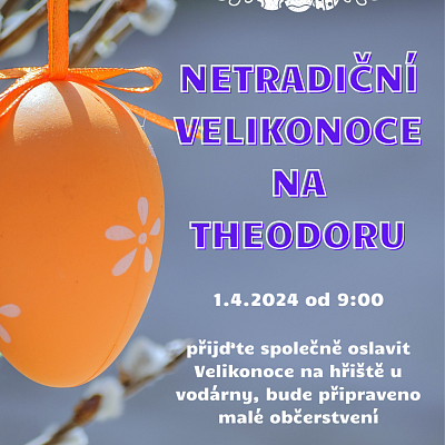 Netradiční Velikonoce na Theodoru